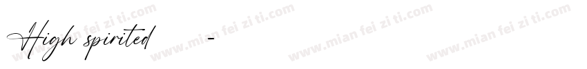High spirited 普通字体字体转换